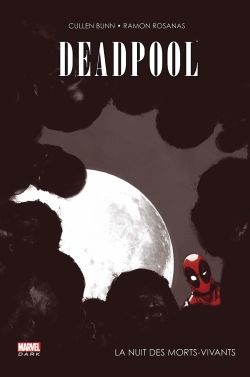 [9782809441826] DEADPOOL - LA NUIT DES MORTS-VIVANTS