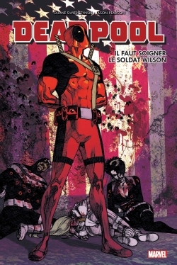 [9782809452723] DEADPOOL IL FAUT SOIGNER LE SOLDAT WILSON