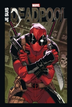 [9782809453294] JE SUIS DEADPOOL