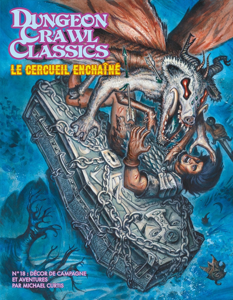 Dungeon Crawl Classics 18 : Le Cercueil enchaîné (campagne)
