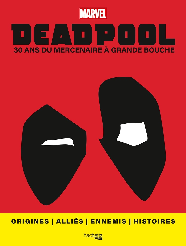 [9782017178491] Deadpool - Le guide visuel