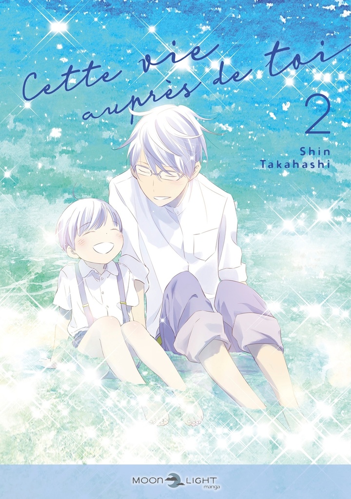 Cette vie auprès de toi T02