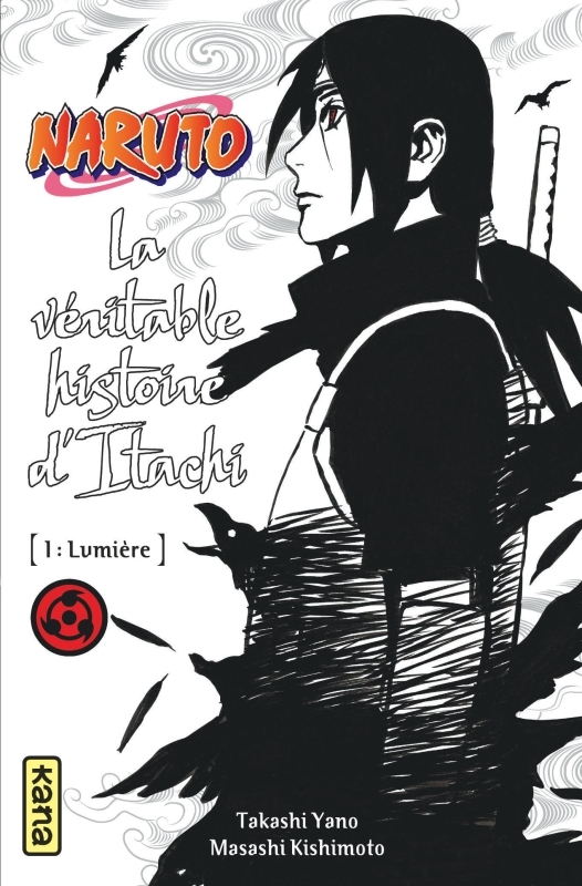 Naruto - romans - Tome 5 - La véritable histoire d Itachi (Partie 1)