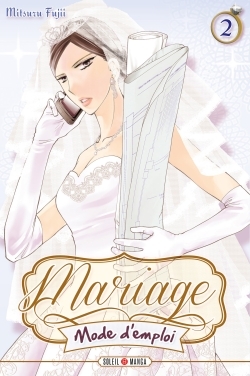 [9782302043220] Mariage mode d'emploi T02
