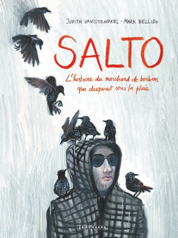 [9782803633845] Salto - Tome 0 - Salto - L'Histoire du marchand de bonbons qui disparut sous la pluie