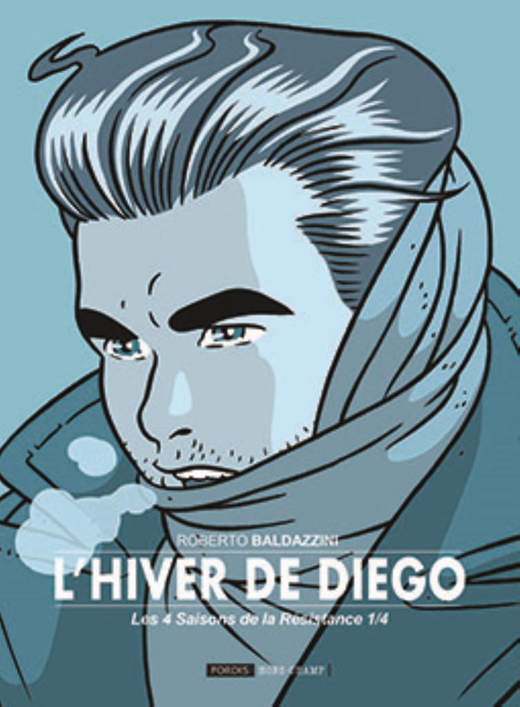 LES 4 SAISONS DE LA RESISTANCE 1 : L'HIVER DE DIEGO.