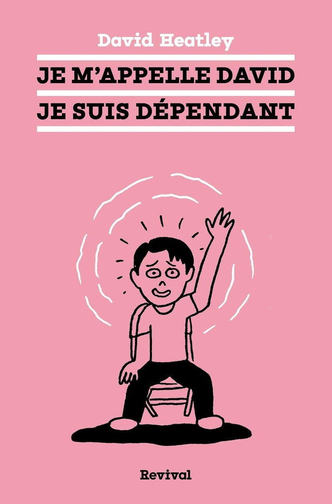 [9791096119592] Je m'appelle David, je suis dépendant