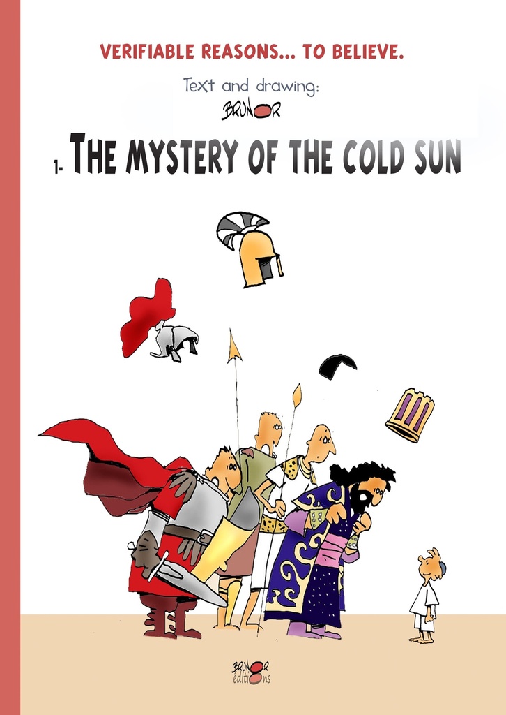 [9791096510023] Verifiable Reasons... to Believe, the Mystery of the Cold Sun