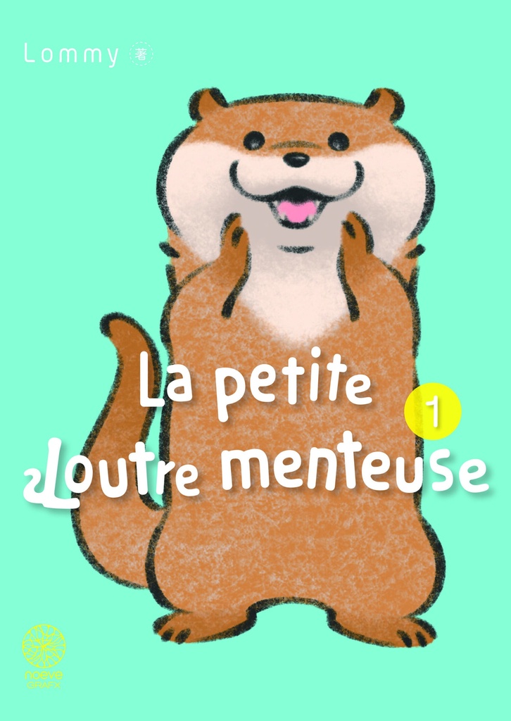 La petite Loutre menteuse - Tome 01
