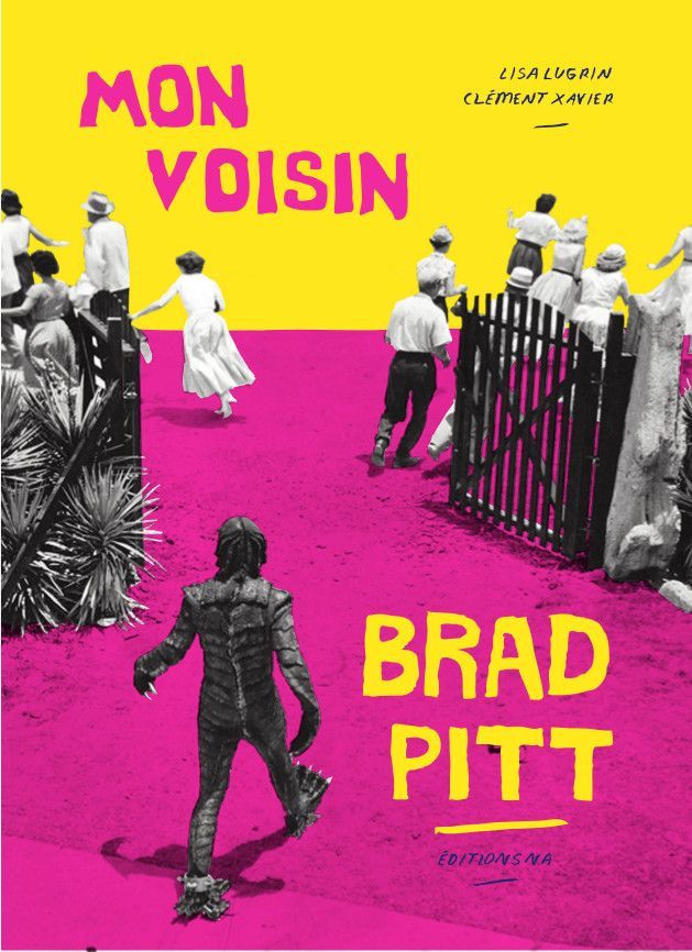 [9782366800159] Mon voisin Brad Pitt