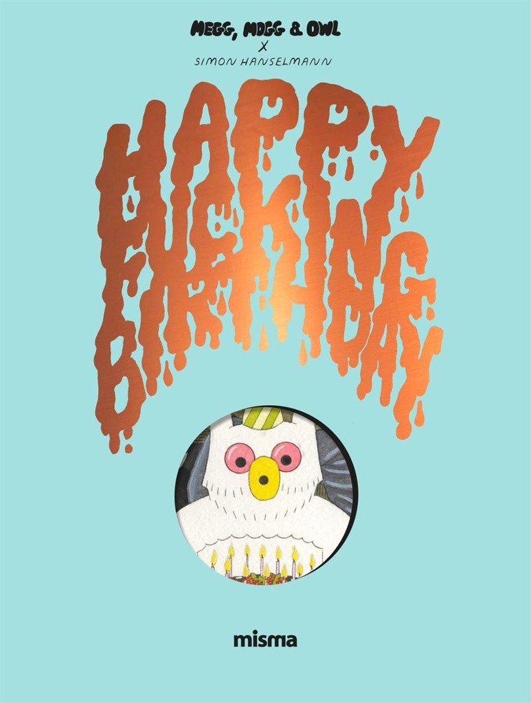 [9782916254586] Megg, Mogg and Owl - Happy Fucking Birthday